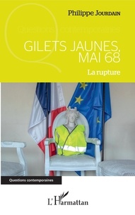 Philippe Jourdain - Gilets jaunes, Mai 68 - La rupture.