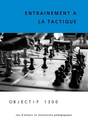 Philippe Joussim - Entrainement à la tactique - Objectif 1300.