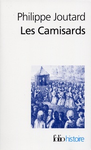 Philippe Joutard - Les camisards.