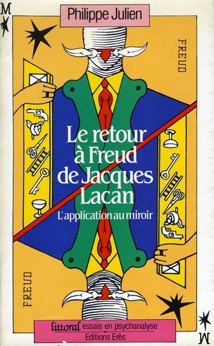 Le Retour à Freud de Jacques Lacan. L'application au miroir