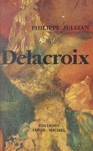 Philippe Jullian et  Pétremand - Delacroix.