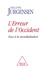 L'erreur de l'Occident. Face à la mondialisation