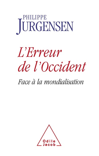 L'erreur de l'Occident. Face à la mondialisation