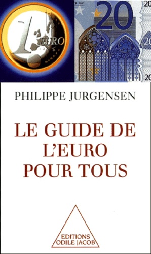 Philippe Jurgensen - Le guide de l'euro pour tous.