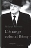 Philippe Kerrand - L'étrange colonel Rémy.