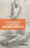 Philippe Kleinmann et Sigolène Vinson - Double Hélice.