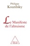 Philippe Kourilsky - Le Manifeste de l'altruisme.