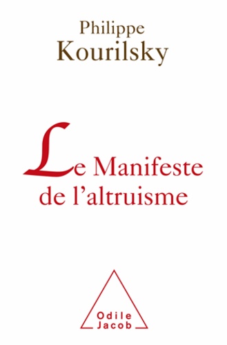 Philippe Kourilsky - Manifeste de l'altruisme (Le).
