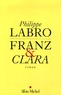 Philippe Labro - Franz et Clara.