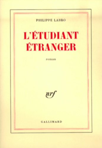L'étudiant étranger de Philippe Labro - Grand Format - Livre - Decitre