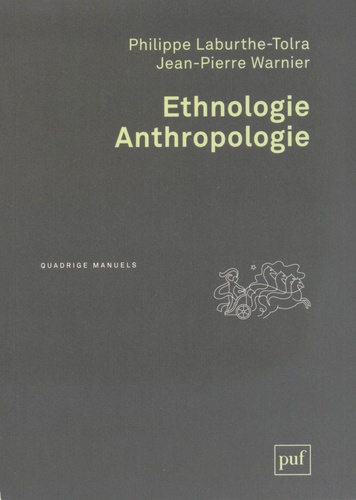 Philippe Laburthe-Tolra et Jean-Pierre Warnier - Ethnologie, anthropologie.
