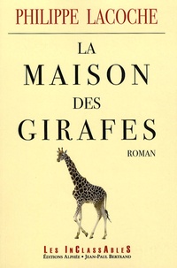 Philippe Lacoche - La Maison des girafes.
