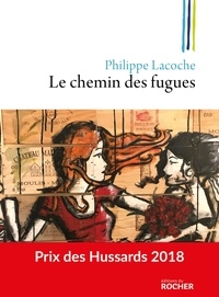 Philippe Lacoche - Le chemin des fugues.
