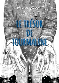 Philippe Lacourt - Le trésor de Tourmaline.
