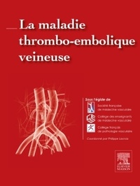Philippe Lacroix - La maladie thrombo-embolique veineuse.