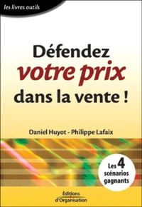 Defendez Votre Prix Dans La Vente ! Les 4 Scenarios Gagants