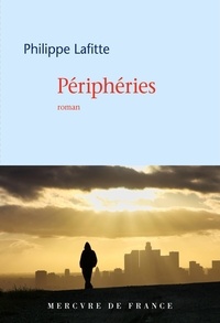 Philippe Lafitte - Périphéries.