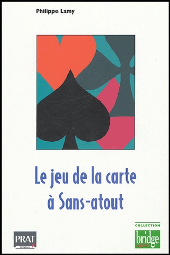 Philippe Lamy - Le jeu de carte à Sans-atout.