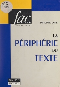 Philippe Lane et Françoise Juhel - La périphérie du texte.