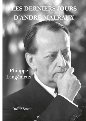 Les derniers jours d'André Malraux