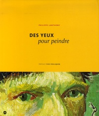 Philippe Lanthony - Des yeux pour peindre.