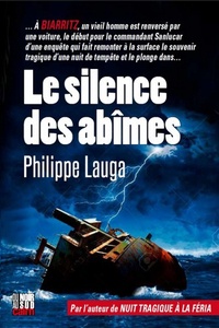 Philippe Lauga - Le silence des abîmes.