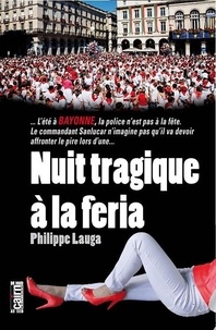 Philippe Lauga - Nuit tragique à la féria.