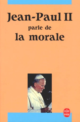 Philippe Laurent et  Jean-Paul II - Jean-Paul II parle de la morale.