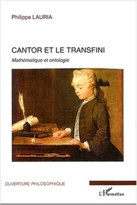 Philippe Lauria - Cantor et le transfini - Mathématique et ontologie.
