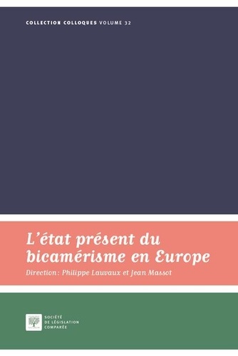 Philippe Lauvaux et Jean Massot - L'état présent du bicamérisme en Europe.