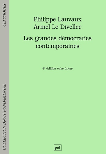 Philippe Lauvaux et Armel Le Divellec - Les grandes démocraties contemporaines.