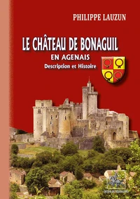 Le château de Bonaguil en Agenais