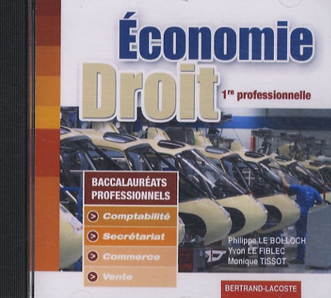 Philippe Le Bolloch - Economie et Droit 1e professionnelle - CD-ROM.