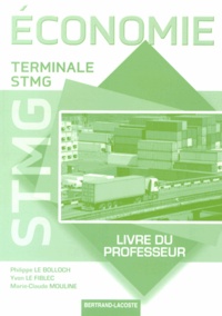 Philippe Le Bolloch et Yvon Le Fiblec - Economie Tle STMG - Livre du professeur.
