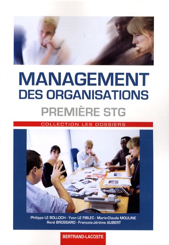 Philippe Le Bolloch et Yvon Le Fiblec - Management des organisations 1e STG.