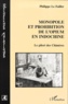 Philippe Le Failler - Monopole et prohibition de l'opium en Indochine. - Le pilori des Chimères.