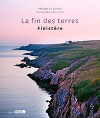 Philippe Le Guillou et Hervé Glot - La fin des terres - Finistère.