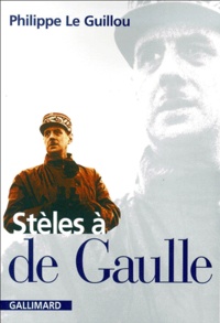 Philippe Le Guillou - Steles A De Gaulle.