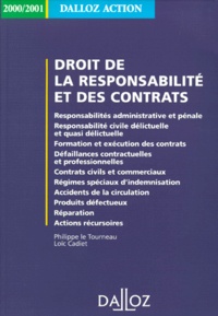 Philippe Le Tourneau et Loïc Cadiet - Droit De La Responsabilite Et Des Contrats. Edition 2000/2001.