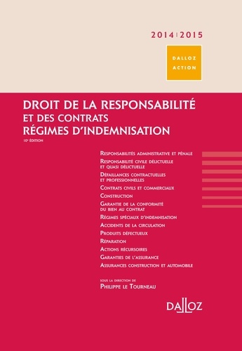 Philippe Le Tourneau et Cyril Bloch - Droit de la responsabilité et des contrats. Régimes d'indemnisation 2014-2015.