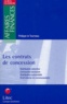 Philippe Le Tourneau - Les contrats de concession - Distribution sélestive, Concession exclusive, Distribution automobile, Droit interne et communaitaire.