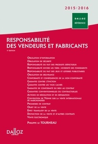 Philippe Le Tourneau - Responsabilité des vendeurs et fabricants.