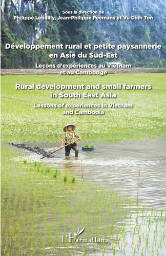 Développement rural et petite paysannerie en Asie du Sud-Est. Leçons d'expériences au Vietnam et au Cambodge