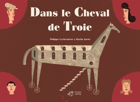 Philippe Lechermeier - Dans le Cheval de Troie.