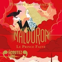 Philippe Lechermeier et Mathurin Voltz - Maldoror (Tome 2) - Le Prince Fauve.
