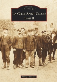 Philippe Lécolier - La Celle-Saint-Cloud - Tome 2.