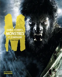 Diables, zombies, monstres et compagnie