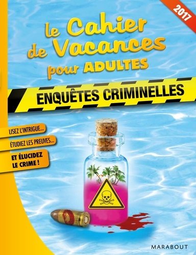 Philippe Lécuyer et Stéphanie Bouvet - Le cahier de vacances pour adultes - Enquêtes criminelles.