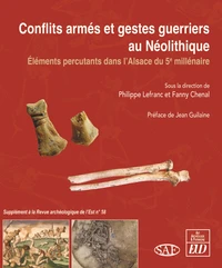Conflits armés et gestes guerriers au Néolithique