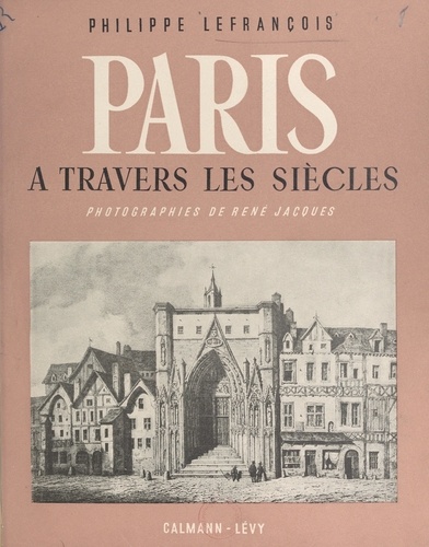 Paris. À travers les siècles